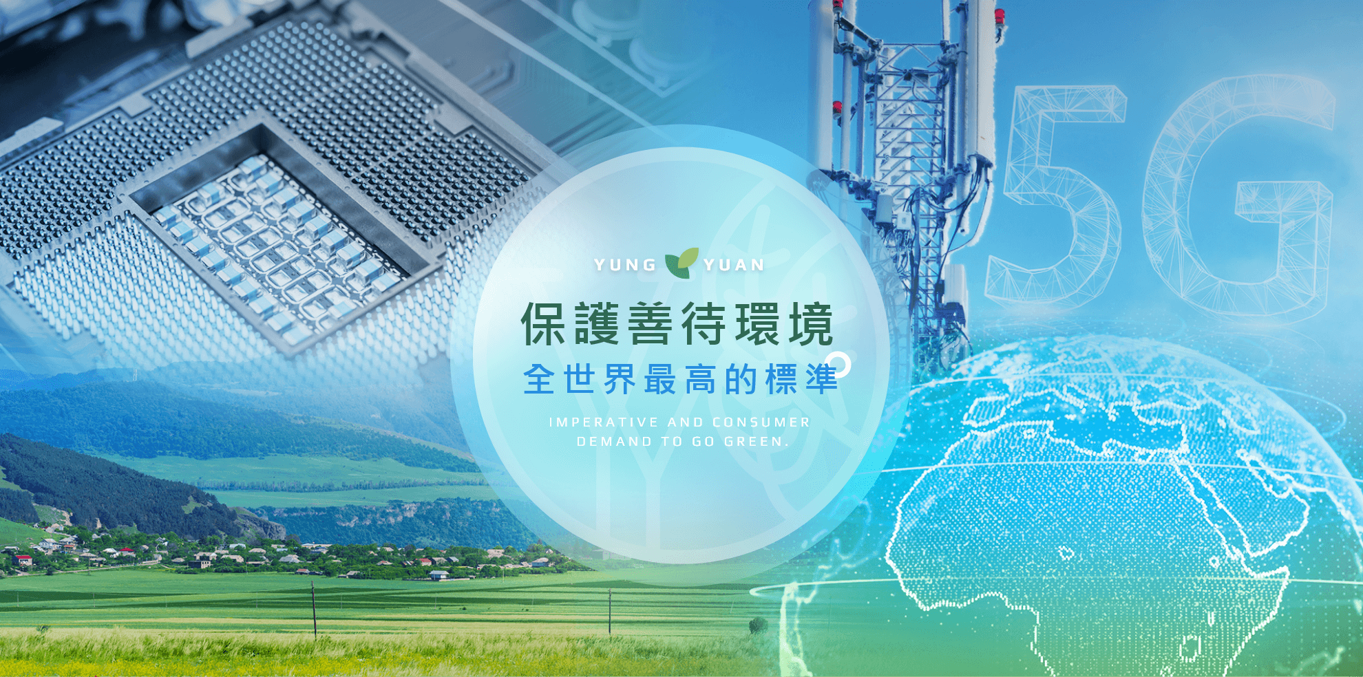 Protect and treat the environment with the highest standards in the world